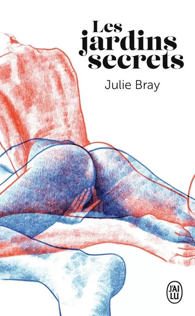 Les jardins secrets - Julie Bray - J'AI LU