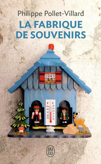 La Fabrique de Souvenirs - Philippe Pollet-Villard - J'AI LU