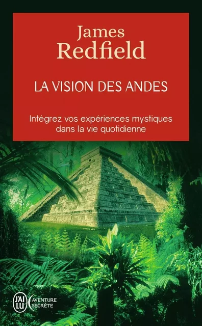 La vision des Andes - James Redfield - J'AI LU