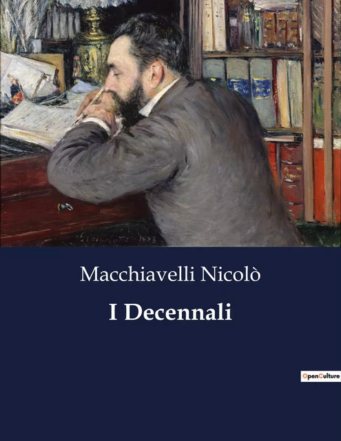 I Decennali - Macchiavelli Nicolò - CULTUREA