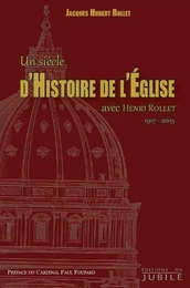 Un siècle d'histoire de l'Eglise