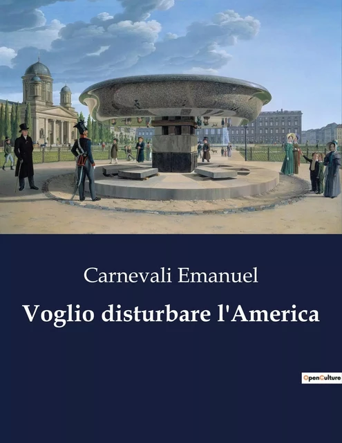 Voglio disturbare l'America - Carnevali Emanuel - CULTUREA