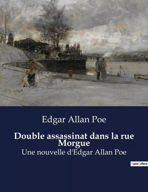 Double assassinat dans la rue Morgue - Edgar Allan Poe - CULTUREA