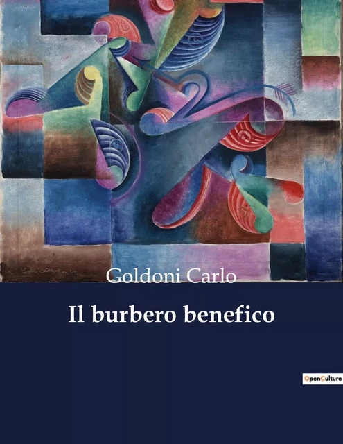 Il burbero benefico - Goldoni Carlo - CULTUREA