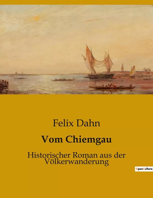 Vom Chiemgau - Felix Dahn - CULTUREA