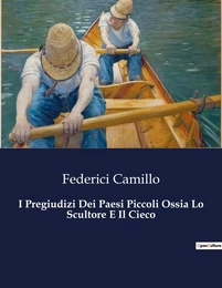 I Pregiudizi Dei Paesi Piccoli Ossia Lo Scultore E Il Cieco