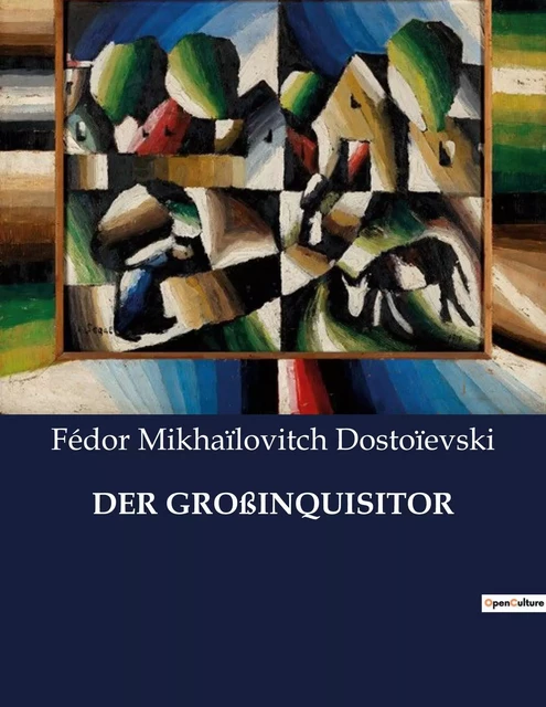 DER GROßINQUISITOR - Fédor Mikhaïlovitch Dostoïevski - CULTUREA