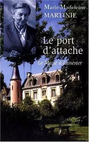 Le port d'attache - Le Mané à Lanester - Marie-Madeleine MARTINIE - JUBILE