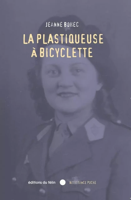 La Plastiqueuse à Bicyclette - Jeanne Bohec - DU FELIN