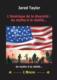 L’Amérique de la diversité : du mythe à la réalité…