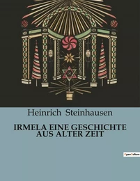 IRMELA EINE GESCHICHTE AUS ALTER ZEIT