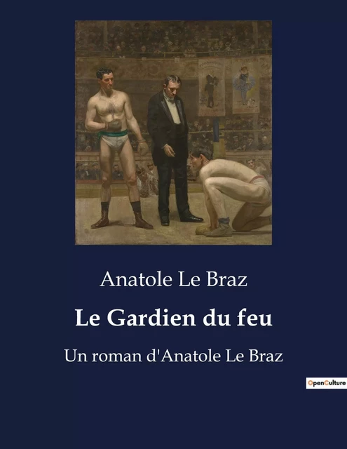 Le Gardien du feu - Anatole Le Braz - CULTUREA