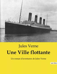 Une Ville flottante