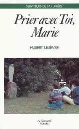 Prier avec toi, Marie