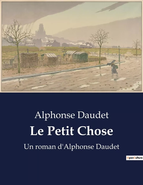 Le Petit Chose - Alphonse Daudet - CULTUREA