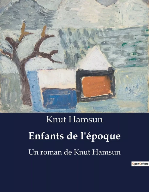 Enfants de l'époque - Knut Hamsun - CULTUREA