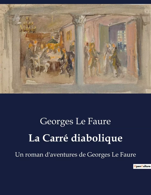 La Carré diabolique - Georges Le Faure - CULTUREA