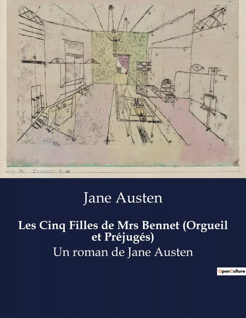 Les Cinq Filles de Mrs Bennet (Orgueil et Préjugés) - Jane Austen - CULTUREA