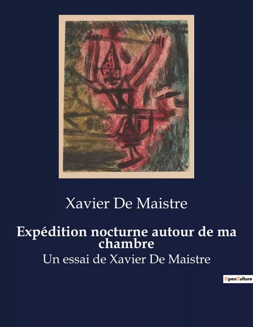 Expédition nocturne autour de ma chambre - Xavier De Maistre - CULTUREA