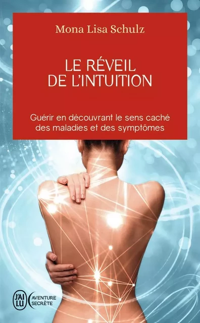 Le réveil de l'intuition - Mona Lisa Schutz - J'AI LU