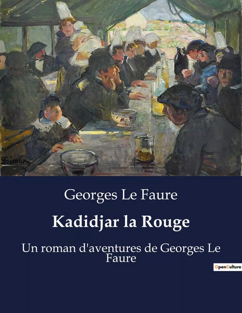 Kadidjar la Rouge - Georges Le Faure - CULTUREA