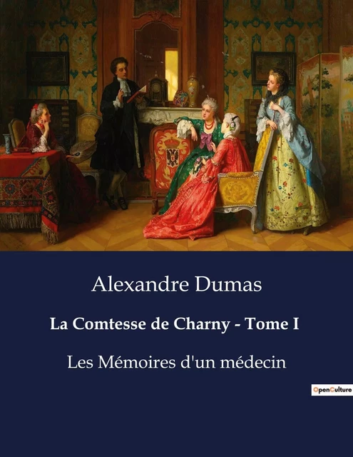 La Comtesse de Charny - Tome I - Alexandre Dumas - CULTUREA