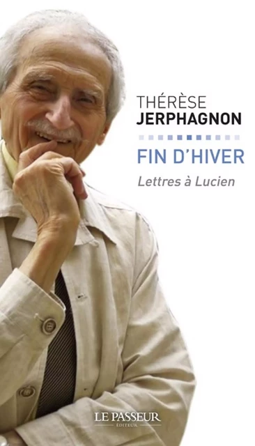 Fin d'hiver - Thérèse Jerphagnon - Le Passeur