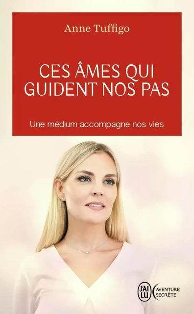 Ces âmes qui guident nos pas - Anne Tuffigo - J'AI LU