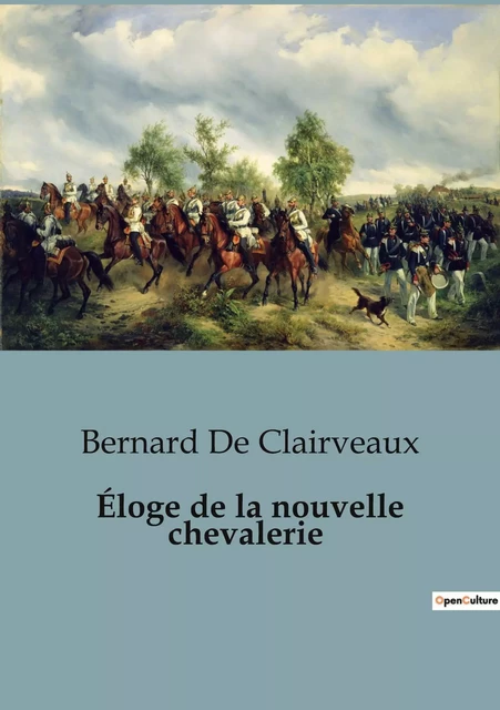 Éloge de la nouvelle chevalerie - Bernard De Clairveaux - CULTUREA