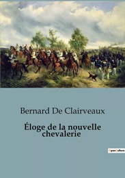 Éloge de la nouvelle chevalerie