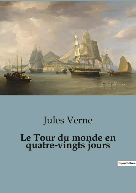 Le Tour du monde en quatre-vingts jours - Jules Verne - CULTUREA