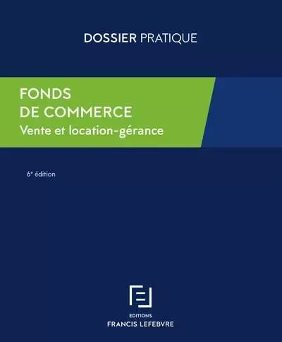 Fonds de commerce - Francis Lefebvre Redaction - Groupe Lefebvre Dalloz