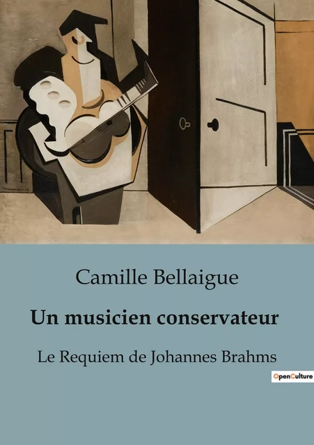 Un musicien conservateur - Camille Bellaigue - SHS EDITIONS