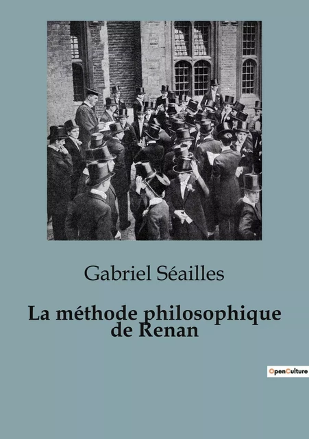 La méthode philosophique de Renan - Gabriel Seailles - SHS EDITIONS