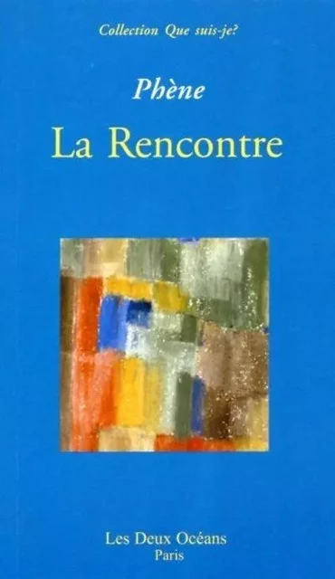 La rencontre -  Phène - Dervy