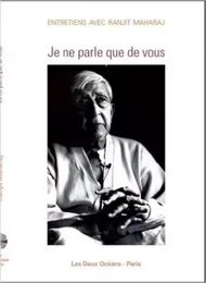 Je ne parle que de vous - Entretiens avec Ranjit Maharaj