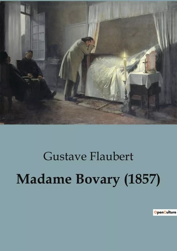 Madame Bovary (1857) - Gustave Flaubert - CULTUREA