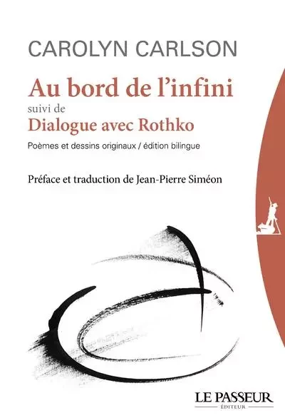 Au bord de l'infini suivi de Dialogue avec Rothko - CAROLYN CARLSON - Le Passeur