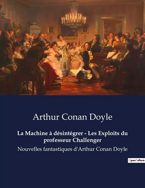 La Machine à désintégrer - Les Exploits du professeur Challenger - Arthur Conan Doyle - CULTUREA