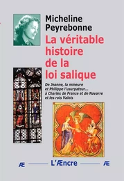 La véritable histoire de la loi salique