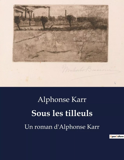 Sous les tilleuls - Alphonse Karr - CULTUREA