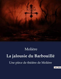 La jalousie du Barbouillé