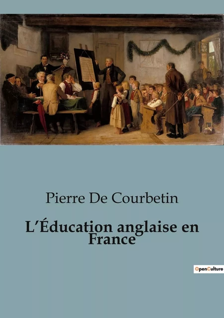 L'Éducation anglaise en France - Pierre De Courbetin - SHS EDITIONS