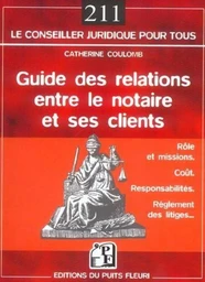 Guide des relations entre le notaire et ses clients