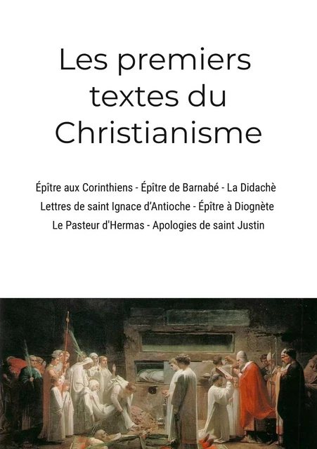 Les premiers textes du Christianisme -  Collectif - DE PEUTEREY