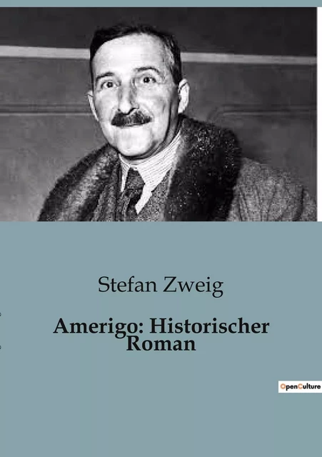 Amerigo: Historischer Roman - Stefan Zweig - CULTUREA