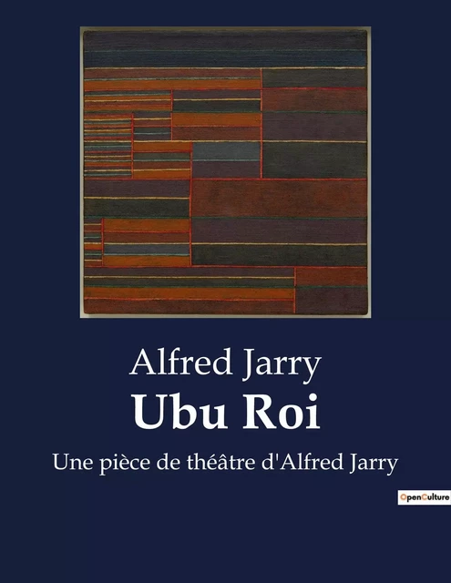 Ubu Roi - ALFRED JARRY - CULTUREA