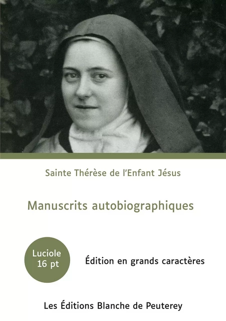 Manuscrits autobiographiques - Thérèse de l'Enfant Jésus - DE PEUTEREY