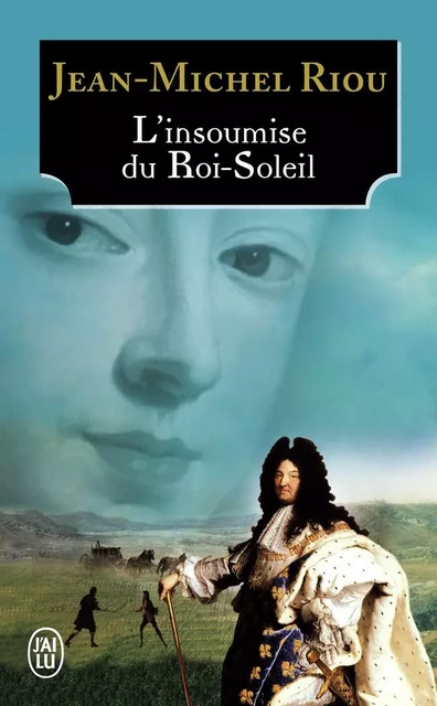 L'insoumise du Roi-Soleil - Jean-Michel Riou - J'AI LU