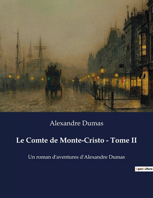 Le Comte de Monte-Cristo - Tome II - Alexandre Dumas - CULTUREA